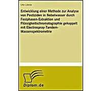Entwicklung Einer Methode Zur Analyse Von Pestiziden In Nebelwasser Durch Festphasen-Extraktion Und Flüssigkeitschromatographie Gekoppelt Mit Electrospray-Tandem-Massenspektrometrie