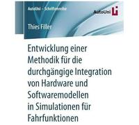 Entwicklung Einer Methodik Für Die Durchgängige Integration Von Hardware Und Softwaremodellen In Simulationen Für Fahrfunktionen