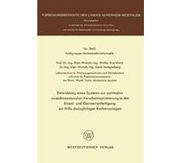 Entwicklung Eines Systems Zur Optimalen Zweidimensionalen Verschnittoptimierung In Der Einzel- Und Kleinserienanfertigung Mit Hilfe Dialogfähiger Rechenanlagen