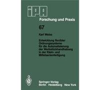 Entwicklung Flexibler Ordnungssysteme Fur Die Automatisierung Der Werkstuckhandhabung in Der Klein Und Mittelserienfertigung - K. Weiss - Springer Nature K. WeissK. Weiss (Auteur)