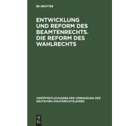 Entwicklung Und Reform Des Beamtenrechts. Die Reform Des Wahlrechts