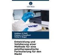 Entwicklung Und Validierung Einer Methode Für Eine Polytherapeutische Formulierung Für Den Markt