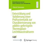 Entwicklung Und Validierung Einer Prüfsystematik Zur Charakterisierung Von Additiv Gefertigten Thermoplast-Leichtbaustrukturen