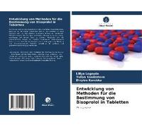Entwicklung Von Methoden Für Die Bestimmung Von Bisoprolol In Tabletten