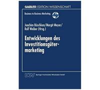 Entwicklungen Des Investitionsgütermarketing