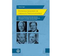 Entwicklungslinien Im Liberalen Protestantismus: Band 2: Von Wilhelm Bousset Uber Albert Schweitzer, Rudolf Bultmann, Karl Jaspers Und Ulrich ... Zu Richard Von Weizsacker Und Helmut Schmidt