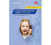 Entwicklungspsychologie kompakt für sozialpädagogische Berufe: 0 bis 11 Jahre Schulbuch