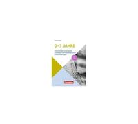 Entwicklungspsychologische Grundlagen / 0-3 Jahre (7. Auflage)