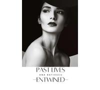 Entwined: Past Lives