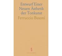 Entwurf Einer Neuen Ästhetik der Tonkunst