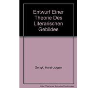 Entwurf Einer Theorie Des Literarischen Gebildes