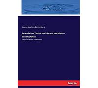 Entwurf Einer Theorie Und Literatur Der Schönen Wissenschaften