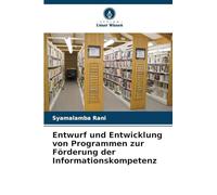 Entwurf und Entwicklung von Programmen zur Förderung der Informationskompetenz