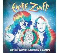 Enuff Z'Nuff – Never Enuff : Rarities & Demos – Coffret CD