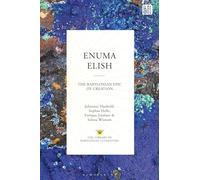 Enuma Elish: The Babylonian Epic of Creation