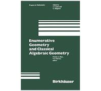 Enumerative Geometry And Classical Algebraic Geometry