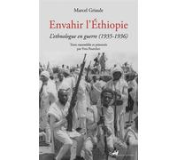 Envahir l'Éthiopie - L'ethnologue en guerre (1935-1936) - Marcel Griaule - Anacharsis - broché - Essai