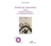 Envahis Par Nous-Mêmes