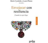 Envejecer Con Resiliencia Cyrulnik, Boris, Ploton, Louis (Auteur)