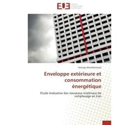 Enveloppe extérieure et consommation énergétique Etude évaluative des nouveaux matériaux de remplissage en Iran - KHOSHBINROUDI-F - Universitaires Europeennes - broché - Etude