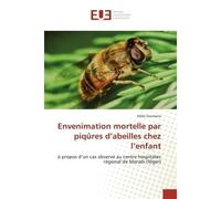 Envenimation mortelle par piqures d'abeilles chez l'enfant - Alido Soumana - Universitaires Europeennes - broché - Livre