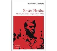 Enver Hoxha – Albanie, les années rouges (1944-1991)