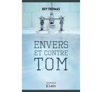 Envers et contre Tom - Bev Thomas - Lattes - broché - Roman