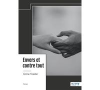 Envers et contre tout - Corine Troester - Nombre 7 - relié - Récit