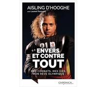 Envers et contre tout: Mes combats, mes vies, mon rêve olympique