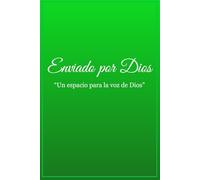 Enviado Por Dios: Agenda espiritual para escribir lo que Dios pone en tu corazón