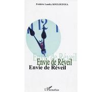 Envie de réveil - Frédéric Landry Kouloufoua - L'harmattan - broché - Essai