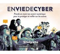 Envie de cyber: Prends en main ton avenir numérique pour te protéger et veiller sur les autres