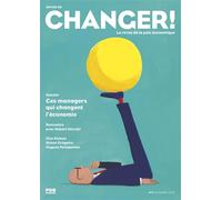 Envies de changer - Numéro 3 Ces managers qui changent l'économie - Laurence DUSSERT - Presses Universitaires Grenoble - broché - Revue