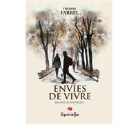 Envies de vivre - Thomas Farrel - Spinelle Eds - broché - Nouvelles