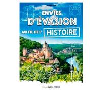 Envies d'évasion au fil de l'Histoire de France