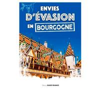 Envies D'évasion En Bourgogne