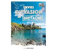Envies d'évasion en Bretagne
