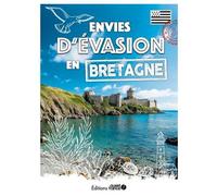 Envies d'évasion en Bretagne - Collectif - Ouest France - broché - Guide