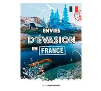 Envies D'évasion En France