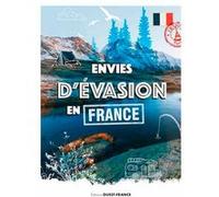 Envies d'évasion en France Collectif (Auteur)