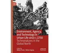 Environment Agency and Technology in Urban Life since c.1750 - Springer International Publishing AG - Springer International Publishing AG - Livre en Angl Springer International Publishing AGSpringer 