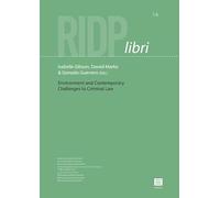 Environment and Contemporary Challenges to Criminal Law: (XIIth AIDP International Symposium for Young Penalists, Rio de Janeiro, Brazil, 23 October 2024)