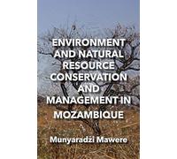 Environment And Natural Resource Conservation And Management In Mozambique