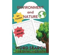 Environment and Nature Word Search Puzzle Book: Word Searches with Easy to Read Print about Nature, Environment and More |6x9 inches, 110 Pages| 50+Puzzles
