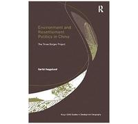 Environment And Resettlement Politics In China