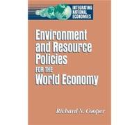 Environment and Resource Policies for the Integrated World Economy by Richard N. Cooper Richard N. Cooper (Auteur)