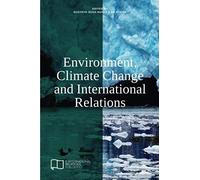 Environment, Climate Change And International Relations