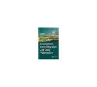 Environment, Forced Migration And Social Vulnerability