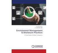 Environment Management & Disclosure Practices: A Case Study of Indian Companies
