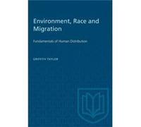 Environment Race and Migration by Griffith Taylor Griffith Taylor (Auteur)